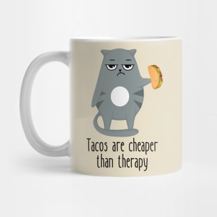 Tacos Are Cheaper Than Therapy Funny Cat Mug